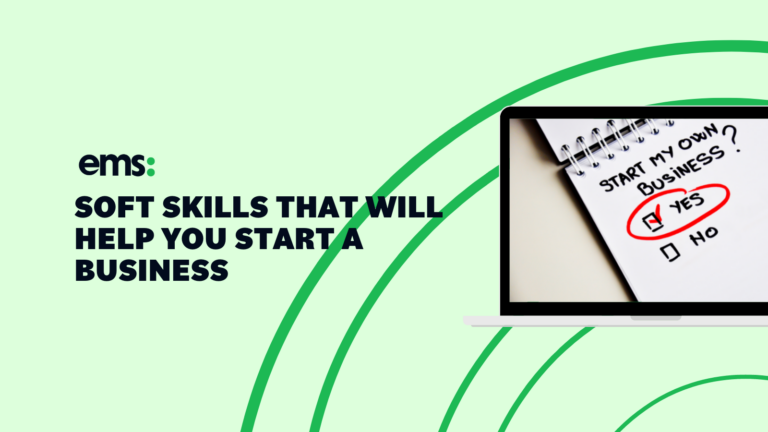 Soft Skills That Will Help You Start a Business