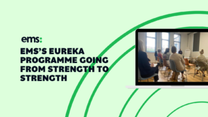 EMS’s Eureka Programme Going From Strength to Strength