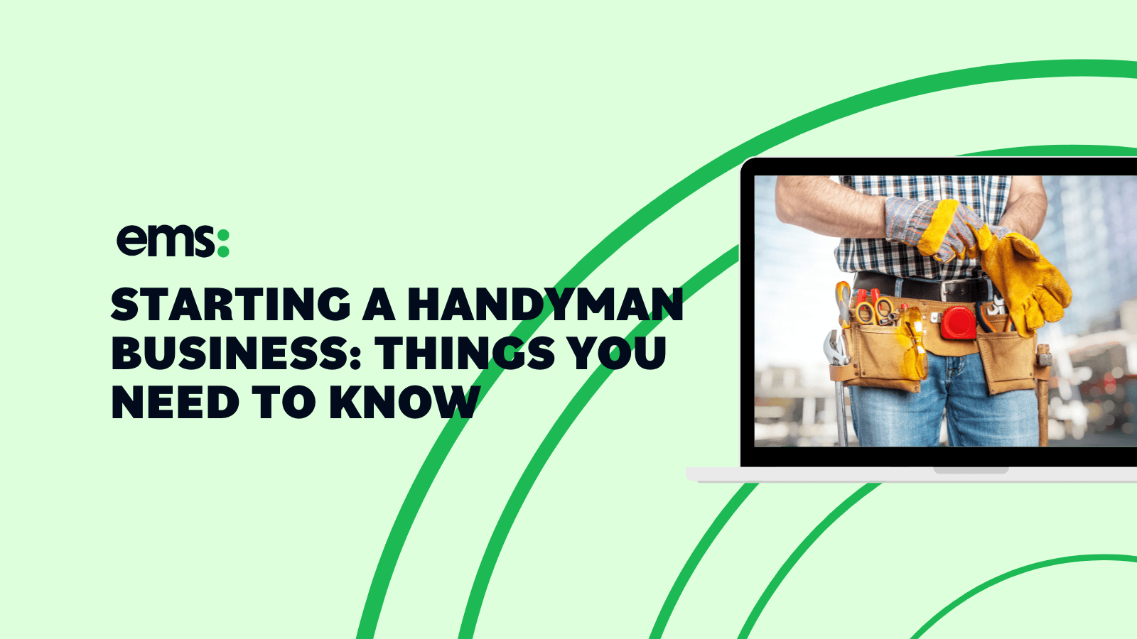 starting a handyman business: things you need to know
