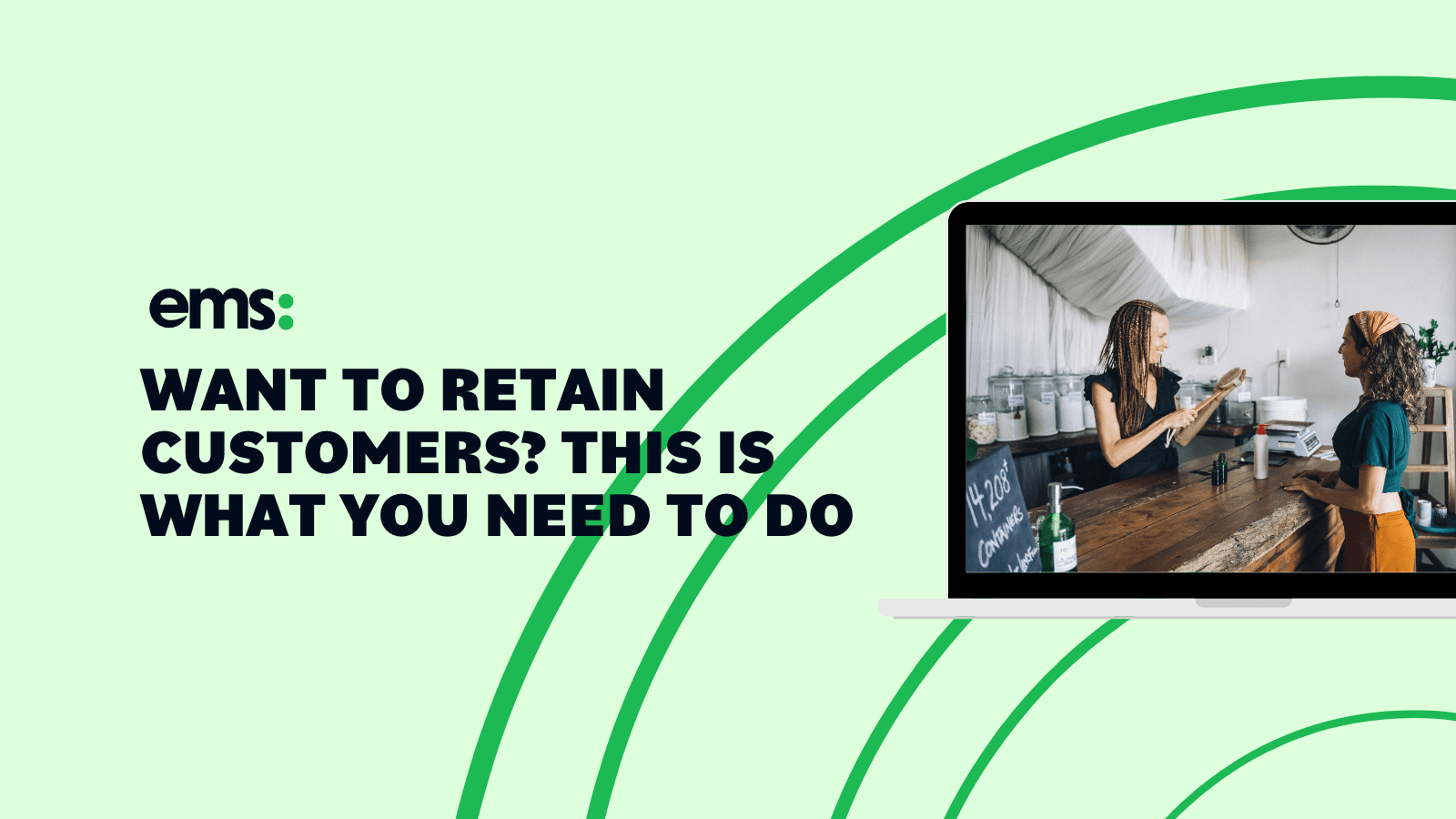 want to retain customers? this is what you need to do