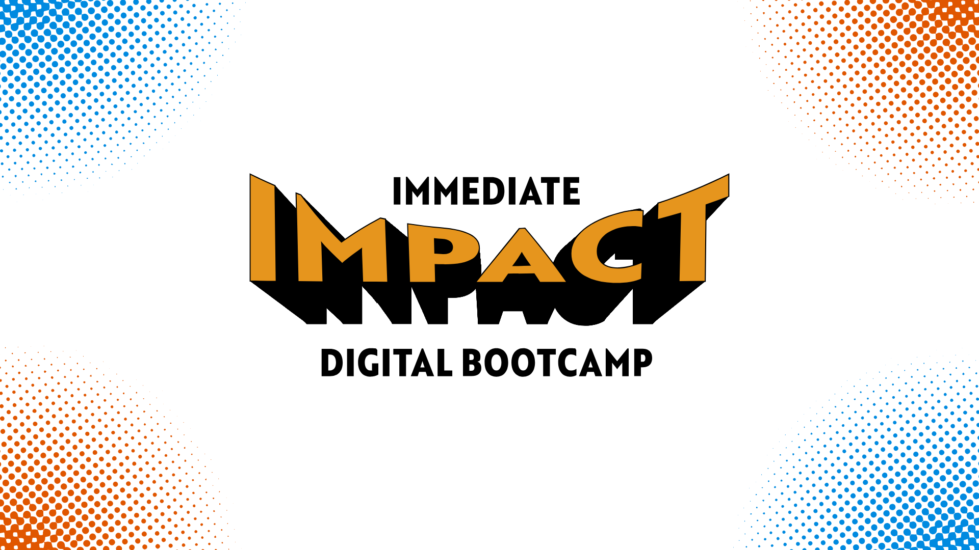 Immediate Impact Digital Bootcamp banner